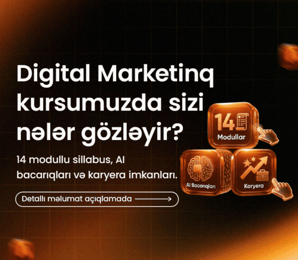 Digital Marketinq kursumuzda sizi nələr gözləyir?      14 modullu sillabus, AI bacarıqları və karyera imkanları.